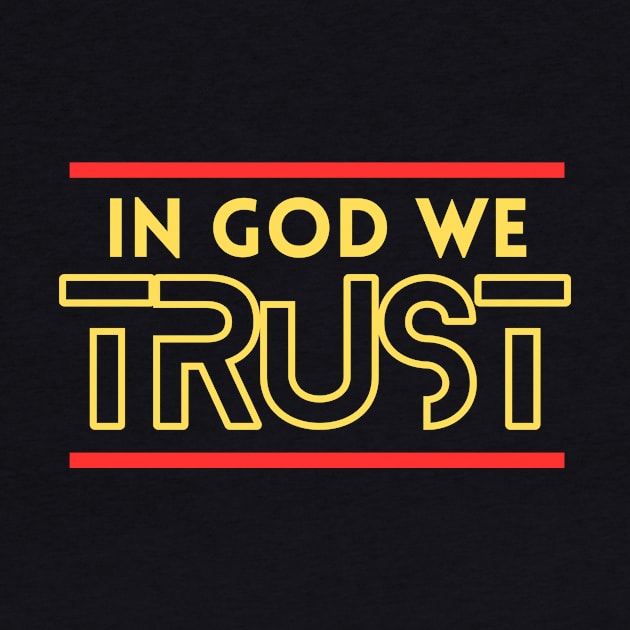 In God We Trust | Christian by All Things Gospel